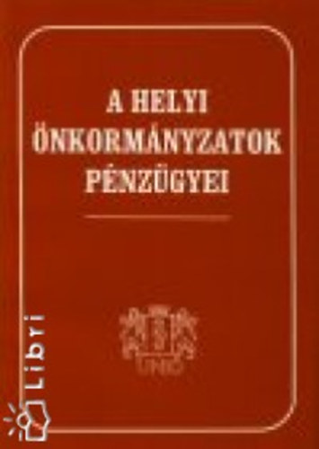 Bern�th Kl�ra; Etal. - A helyi �nkorm�nyzatok p�nz�gyei