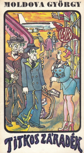 Moldova Gy�rgy - Titkos z�rad�k