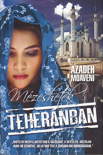 Azadeh Moaveni - Mzeshetek Tehernban