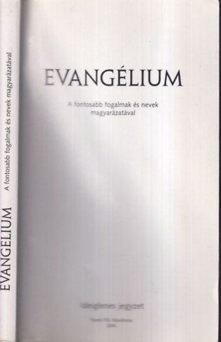 Evanglium - A fontosabb fogalmak s nevek magyarzatval