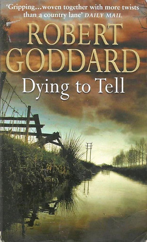 Robert Goddart - Dying to Tell