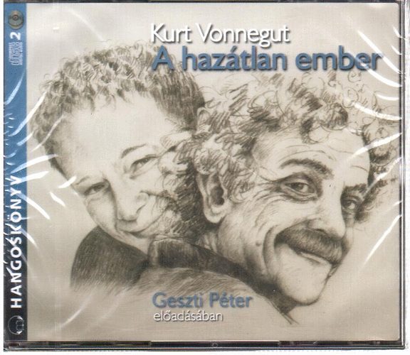 Kurt Vonnegut - A haz�tlan ember - 2 CD (Geszti P�ter el�ad�s�ban)