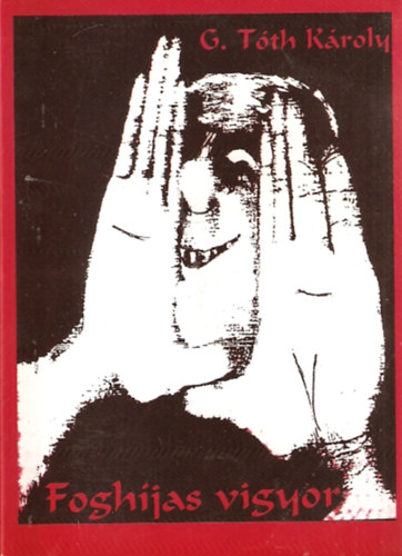 G. T�th K�roly - Fogh�jas vigyor...
