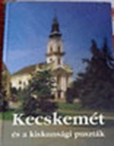 Lovas-Walter - Kecskem�t �s a kiskuns�gi puszt�k