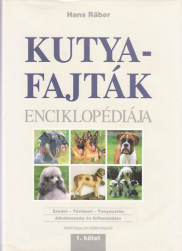 Hans Räber - Kutyafajták enciklopédiája I. kötet
