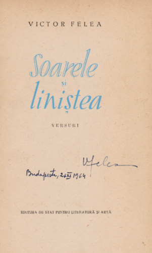Victor Felea - Soarele si linistea (Dediklt)