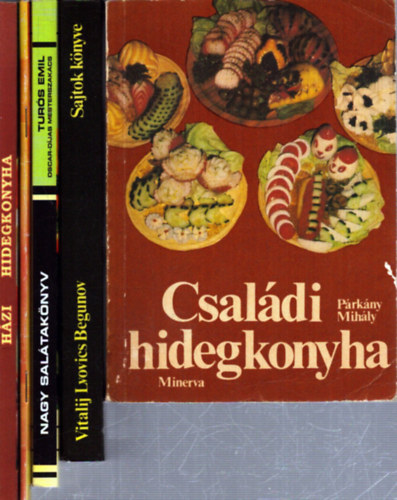 Vitalij Lvovics Begunov, Turós Emil, Péter Jánosné Párkány Mihály - 5 db salátás szakácskönyv: Családi hidegkonyha - Sajtok könyve - Nagy salátakönyv - Húsos és halas saláták - Házi hidegkonyha