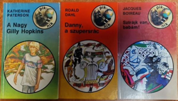 Katherine Paterson, Roald Dahl, Jacques Boireau - 3db Piknik könyvek: A Nagy Gilly Hopkins,Danny, a szupersrác,Sztrájk van, babám!
