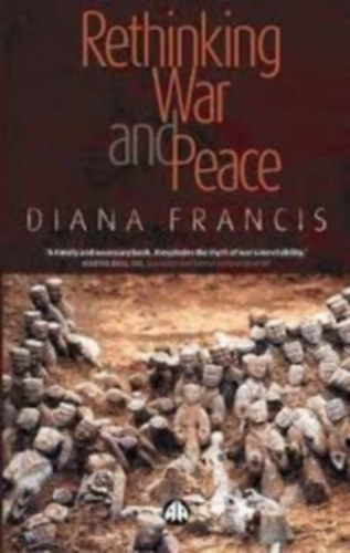 Diana Francis - Rethinking War and Peace