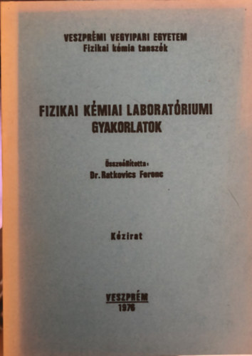 Fizikai kmia laboratriumi gyakorlatok - Veszprm, 1976