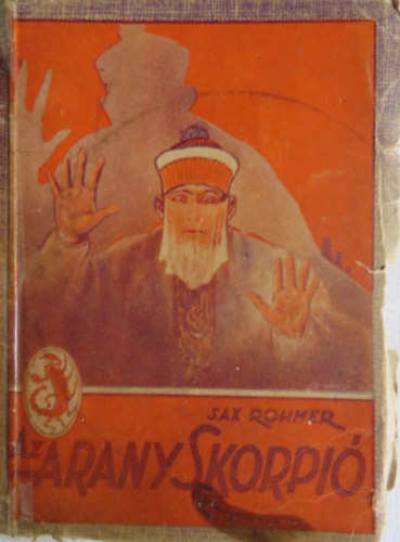 Sax Rohmer - Az arany skorpió (keleti misztérium)