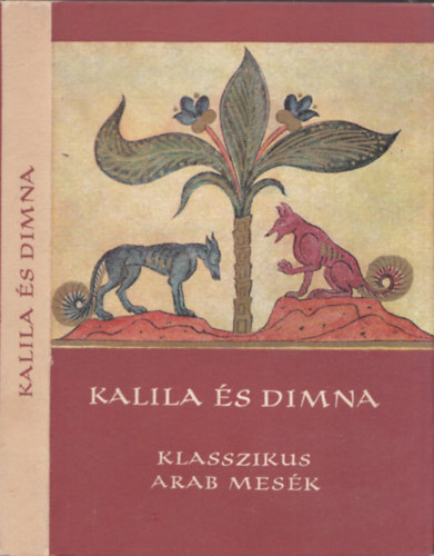 Kalila s Dimna (Klasszikus arab mesk) - Npek mesi sorozat