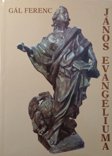 Gál Ferenc - János evangéliuma
