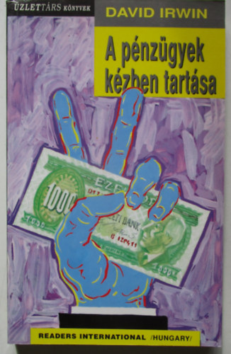 David Irwin - A pnzgyek kzben tartsa