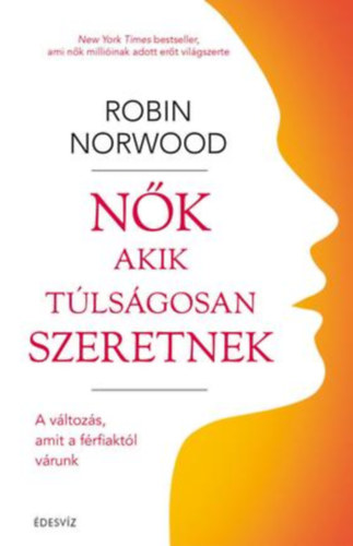 Robert Norwood - Nk, akik tlsgosan szeretnek