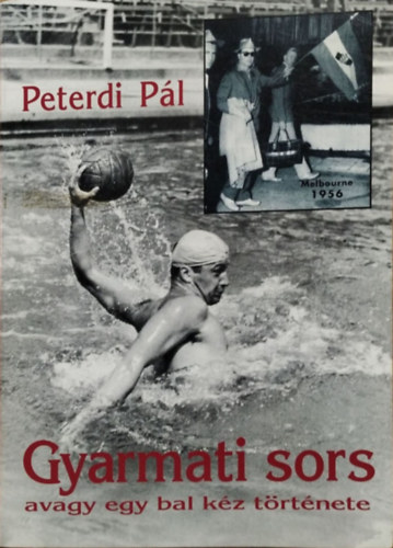 Peterdi Pl - Gyarmati sors avagy egy bal kz trtnete