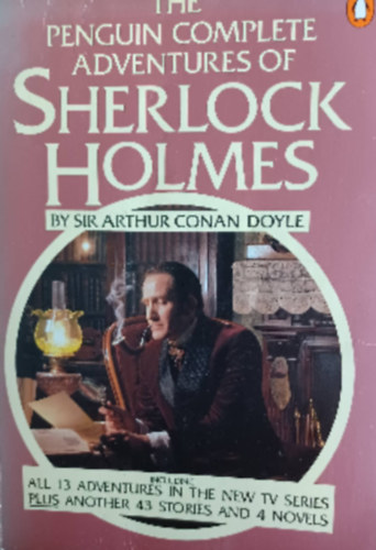 Arthur Conan Doyle - The Penguin complete Adventures Of Sherlock Holmes