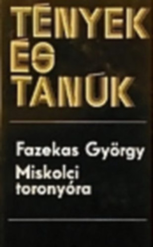 Dr. Fazekas György - Miskolci toronyóra