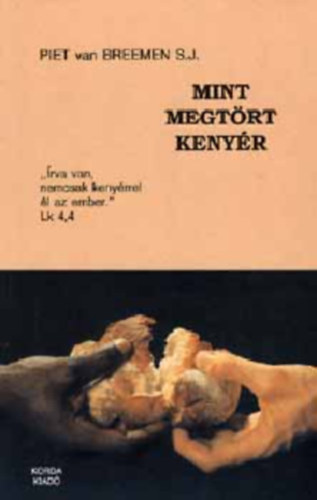 van Piet Breemen - Mint megt�rt keny�r