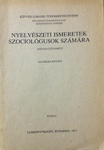 Tanknyvkiad - Nyelvszeti ismeretek szociolgusok szmra