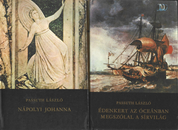 Passuth Lszl - 2 db knyv, Npolyi Johanna, denkert az cenban-Megszlal a srvilg