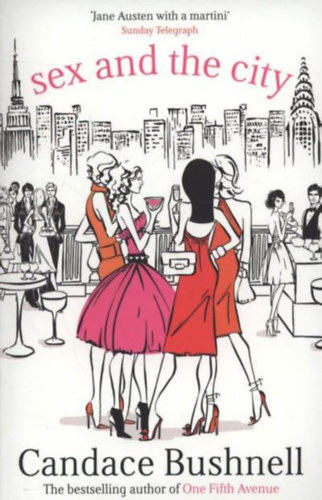 Candace Bushnell - Sex and The City