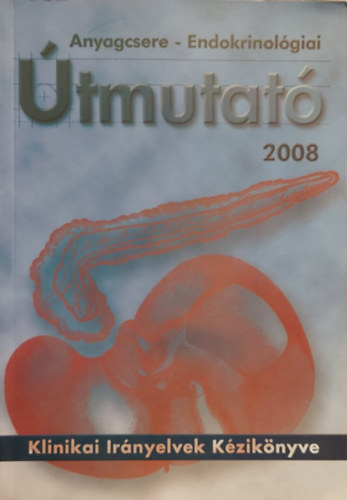 Anyagcsere - Endokrinolgia tmutat 2008.