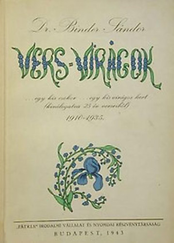 Binder Sándor dr. - Vers-virágok