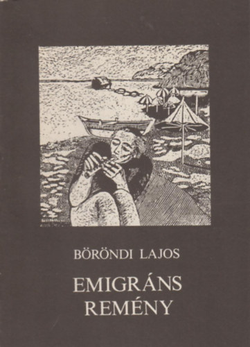 B�r�ndi Lajos - Emigr�ns rem�ny