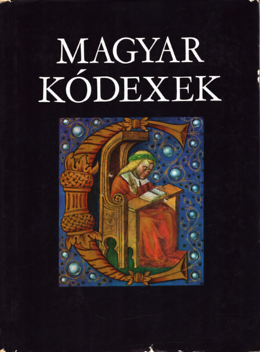 Berkovits Ilona (szerk.) - Magyar kódexek a XI-XVI. században