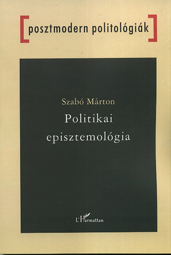 Szab� M�rton - Politikai episztemol�gia
