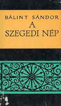 B�lint S�ndor - A szegedi n�p