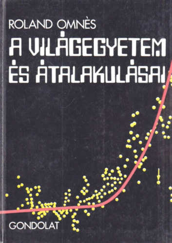 Roland Omn�s - A Vil�gegyetem �s �talakul�sai