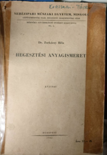 Dr. Zork�czy B�la - Hegeszt�s anyagismeret