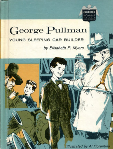 George Pullman - Young sleeping car builder