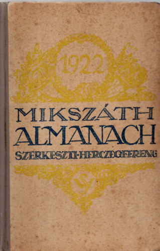 Herczeg Ferenc  (szerk.) - Mikszth almanach az 1922-ik vre