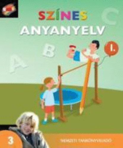 Hargitai Katalin; Kor Mrta; Surnyin Szab E. - Sznes anyanyelv 3. I.