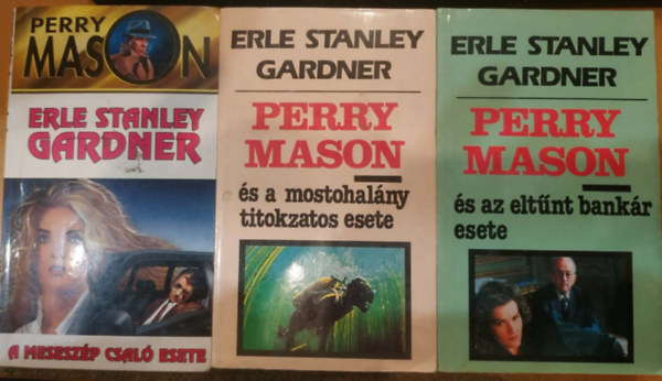 Erle Stanley Gardner - 3 db Perry Mason: A meseszép csaló esete + Perry Mason és a mostohalány titokzatos esete + Perry Mason és az eltűnt bankár esete