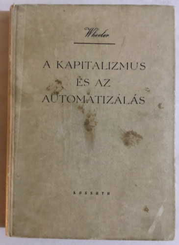 G. S. Wheeler - A kapitalizmus s az automatizls