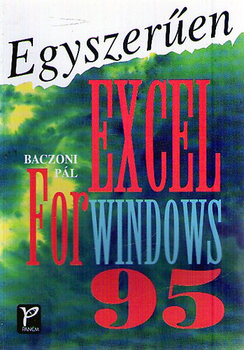 Baczoni P�l - Egyszer�en Excel for Windows 95 - Excel 7.0