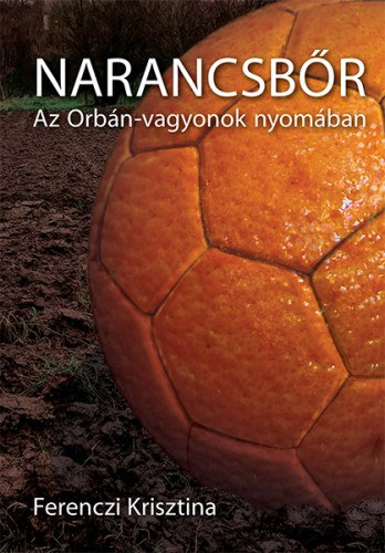 Szerző Ferenczi Krisztina Fotózta Reviczky Zsolt Móricz Simon Barna Miklós Kapcsolódó személy Orbán Viktor - ---