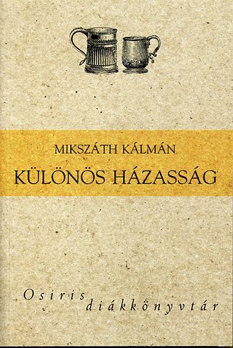 Miksz�th K�lm�n - K�l�n�s h�zass�g