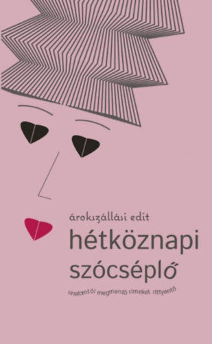 �roksz�ll�si Edit - H�tk�znapi sz�cs�pl�