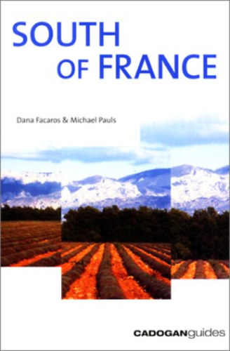 Dana Facaros and Michael Pauls - South of France