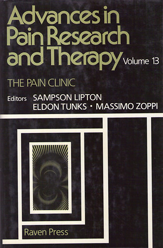 Sampson Lipton; Eldon Tunks; Massimo Zoppi - Advances in Pain Research and Therapy - volume 13 (The Pain Clinc)