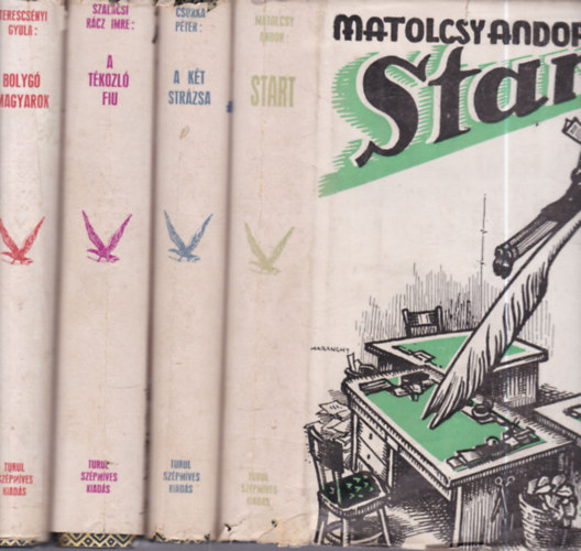 Matolcsy Andor, Csurka Péter, Szalacsi Rácz Imre, Terescsényi Gyula - 4 db Turul szépmíves könyvek sorozat (Bolygó magyarok + Start + A két strázsa + Tékozló fiú)