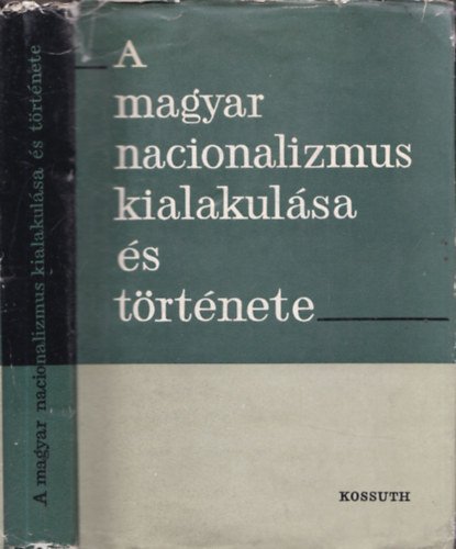 A magyar nacionalizmus kialakul�sa �s t�rt�nete