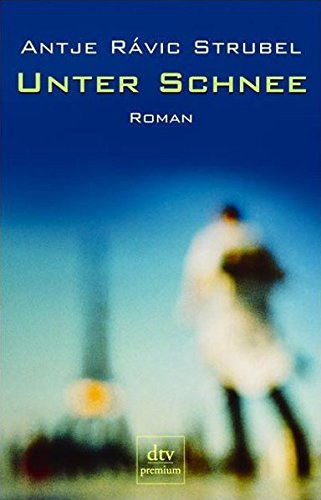 Antje Rvic Strubel - Unter Schnee