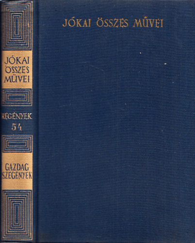 Jókai Mór - A gazdag szegények (Kritikai kiadás - Regények 54.)