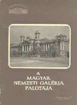 Ybl Ervin - A Magyar Nemzeti Galéria palotája (műemlékeink)